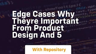edge cases why theyre important from product design and 5