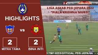 Highlights Pertandingan Mitra Tama Senenan Vs Bina Inti Bandungrejo - Liga 1 Askab Pssi Jepara 2022