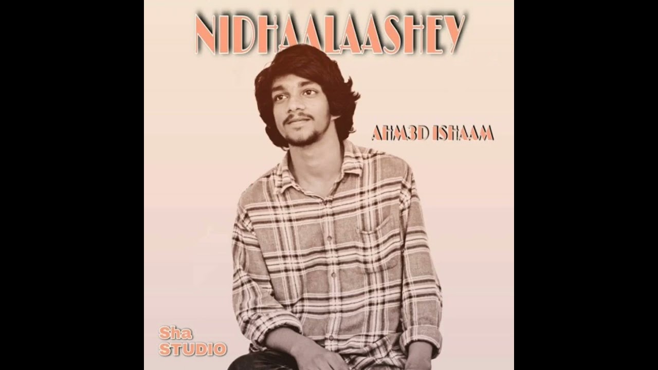 Ahmed Ishaam - Nidhaalaashey Ft Sha Studio