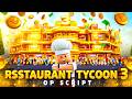 Restaurant Tycoon 3 Script *NO KEY* – Auto Farm Everything &amp; Auto Rude Customer