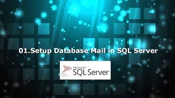 01. How to Setup and send  Database Mail in SQL Server 2019 using Gmail Account