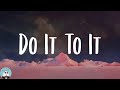 Acraze - Do It To It (Lyrics)