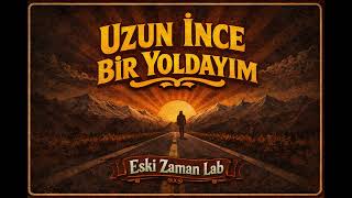 Uzun İnce Bir Yoldayım 70’Ler Anadolu Rock Eski Zaman Lab