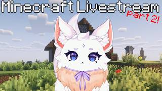 The start of the Hearth hub!! | Minecraft LiveStream Pt 2