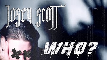 Josey Scott - WHO? [Official Lyric Video]