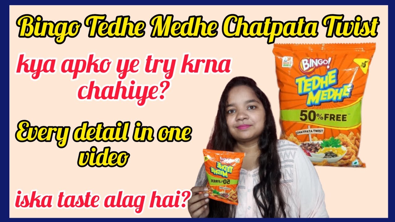Bingo Tedhe Medhe Chatpata Twist Tedhe medhe ka naya flavour bingo