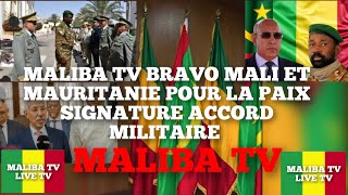 MALIBA TV- LIVE TV: TRÈS TRÈS BONNE NOUVELLE LA FIN DU CONFLIT ENTRE MAURITANIE- MALI