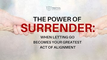 The Power of Surrender: When Letting Go Becomes Your Greatest Act of Alignment | Field + Form Law 5
