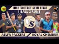 Royal Chembur vs Asalfa XI | High Voltage Semi Final | 1 Ball 2 Runs | Watch Till End