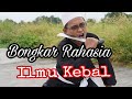 Rahasia Ilmu KEBAL