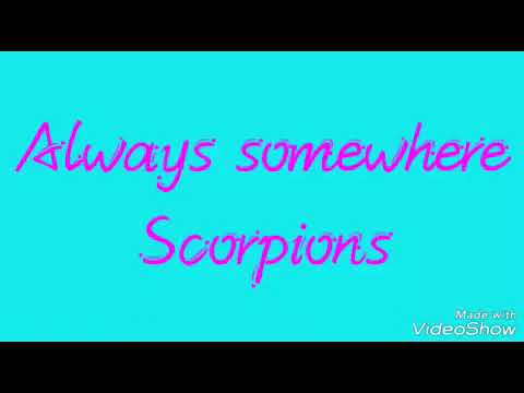 Scorpions somewhere. Scorpions always somewhere. Scorpions - always somewhere обложка. Always somewhere Scorpions текст. Scorpions always somewhere old Grey Whistle Test, 22th May 1979.