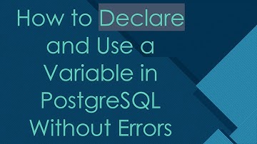 How to Declare and Use a Variable in PostgreSQL Without Errors