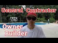 General contractor vs owner builder  why we chose to use a general contractor to build our house