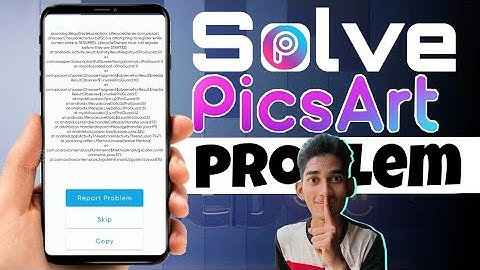 Picsart Hang & Report Problem Solutions | How To Solve Picsart Hang Problem 2022 | Picsart Problem