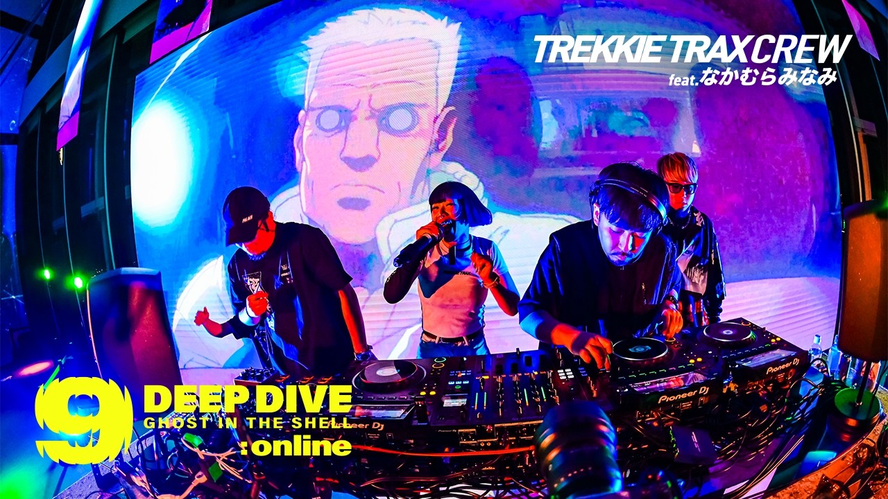 TREKKIE TRAX CREW feat. なかむらみなみ | DEEP DIVE / 攻殻機動隊 in
