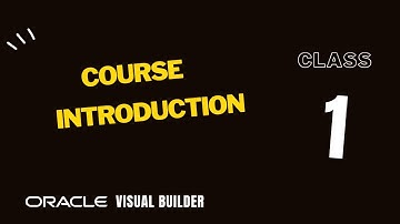 VBCS 1, Oracle Visual Builder for Developers, Introduction, 2024 edition, New Course