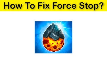 How To Fix Monster Legends Game Force Stopping Problem Android & Ios