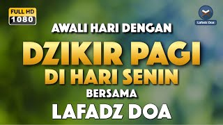 DZIKIR PAGI HARI LAFADZ DOA - Dzikir pagi hari di hari Sabtu | Zikir pembuka pintu rezeki LAFADZ DOA