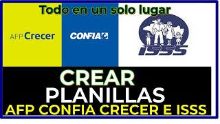 Como Crear  Planillas de AFP Crecer, Confia e ISSS (Nuevos Formatos Jul-2023)Todo en Un Solo Lugar