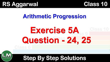Arithmetic Progression | Class 10 Exercise 5A Question 24 Question 25 | RS Aggarwal | Learn Maths