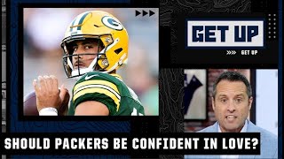 The Packers don’t need to be confident in Jordan Love now - Dan Graziano | Get Up