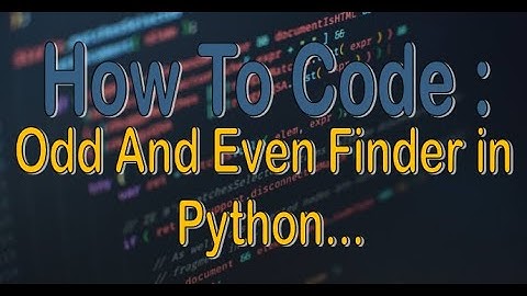 HOW TO CODE| Even and Odd finder| with nested if-else| by python