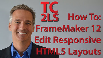 Edit FrameMaker 12 Responsive HTML5 Layouts