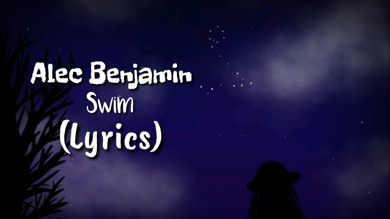 Alec Benjamin - Swim (Lyrics)