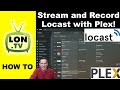 Locast & Plex ! How to Stream and Record Local TV with locast2Plex (repost)