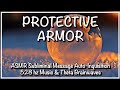 SHIELD Formation - PROTECTIVE ARMOR ✰ ASMR Layered Subliminal w/528 hz music &amp; Theta Binaural Beats