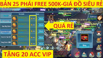 VLTK Mobile Lậu 25 Phái Full Đồ Mới + Pet 4S Quan Vũ - Giá đồ rẻ như cho không