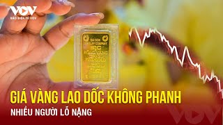 “Đu đỉnh” vàng SJC, lỗ gần 7 triệu đồng/lượng chỉ sau 3 ngày | Báo Điện tử VOV