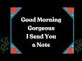 My Gorgeous Love 🌷 Start Your Day Feeling Loved 💖 Romantic Morning Message