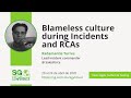 #SGVirtual 20.04 Blameless culture during Incidents and RCAs