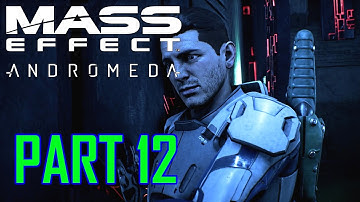 MASS EFFECT: Andromeda - Walkthrough Part 12 (PC Ultra 1080p)