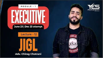 CS Executive JIGL – IPC (Lecture 15) | June23/Dec23 Attempt | Adv Chirag Chotrani