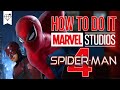 How to MAKE the MCU Spider-Man 4