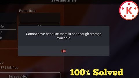 Cannot save because there is not enough storage available | Kinemaster video export problem