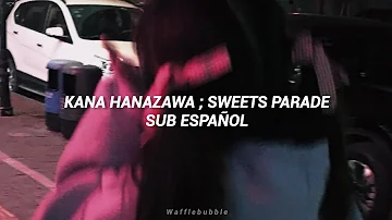 Kana Hanazawa ; Sweets Parade (Sub. Español)