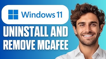 How To Uninstall & Remove McAfee in Windows 11 (Easy Guide 2025)