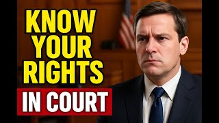 Mastering Courtroom Strategy - Know Your Rights In Court