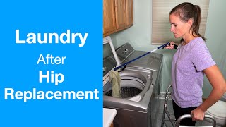 How to Do Laundry After Hip Replacement