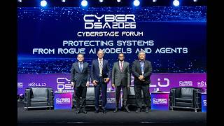 CyberDSA 2026 | Cyberstage Forum: Protecting Systems from Rogue AI Models and Agents