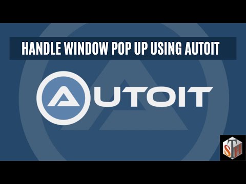 Handle Window Pop Up Using AutoIt (Tutorial #21)