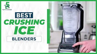 The 5 Best Blenders For Crushing Ice - Winter 2024: Reviews 