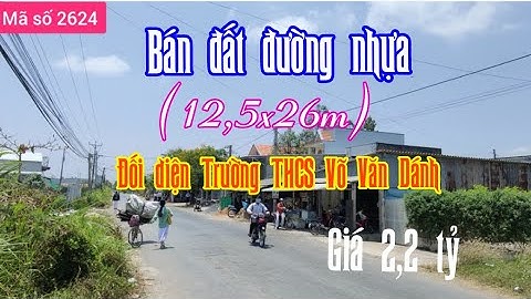 Bán đất mặt tiền đường nhựa (12x26m) đối diện Trường trung học ở Gò Công Đông, Giá 2,2 tỷ - MS 2624