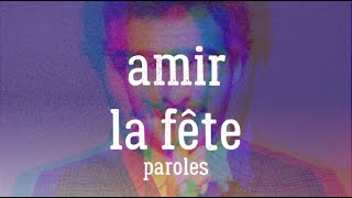Miniatura de vídeo de "Amir - La fête (Paroles)"