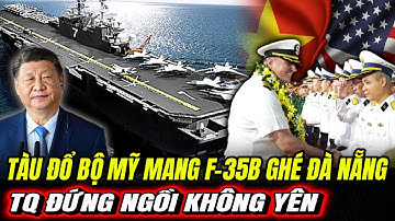 Trung Quốc Lo Ngại Mỹ Lôi kéo VN Khi Điều Tàu Đổ Bộ Đến | Hiểu Rõ Hơn