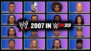 WWE 2007 in WWE 2K23 | Full Roster & Entrances (Raw & Smackdown)