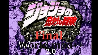 JoJo's Bizarre Adventure Heritage For the future. Final World mod ++ 2.0.